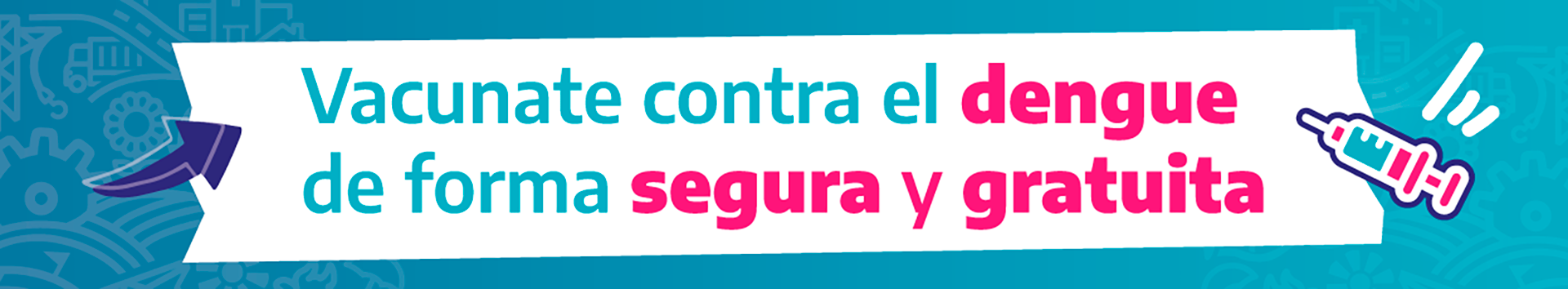 Vacunate contra el dengue de forma segura y gratuita
